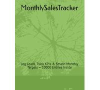 MonthlySalesTracker: Log Leads, Track KPIs & Smash Monthly Targets - 10000 Entries Inside