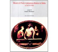 Monti di pietà e presenza ebraica in Italia (secoli XV-XVIII)