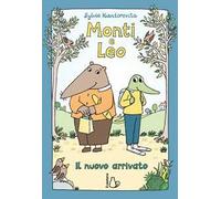 Monti e Leo. Il nuovo arrivato