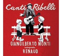 Monti Giangilberto Canti Ribelli: Giangilberto Monti Interpreta Renau (CD)