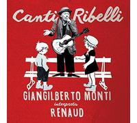 Monti Giangilberto Canti Ribelli: Giangilberto Monti Interpreta Renau (CD)