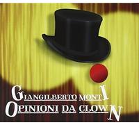 Giangilberto Monti Opinioni Da Clown (CD)