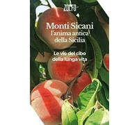 Monti Sicani, l'anima antica della Sicilia. Le vie del cibo e della lunga vita