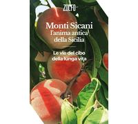 Monti Sicani, l'anima antica della Sicilia. Le vie del cibo e della lunga vita [