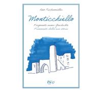 Monticchiello. Frammenti della sua storia-Fragmente seiner Geschichte