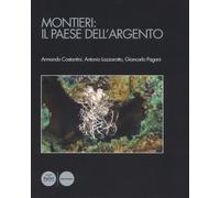 Montieri: il paese dell'argento. Con carta geologica - [Pacini Editore]