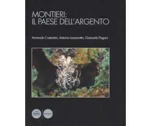 Montieri: il paese dell'argento. Con carta geologica - [Pacini Editore]