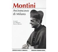 Montini. Arcivescovo di Milano