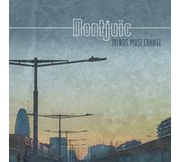 Montjuic Things Must Change (Vinyl LP) 12" Album