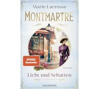 Montmartre - Licht und Schatten: Roman: 1
