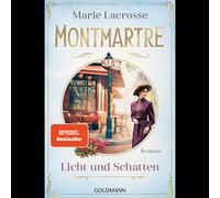 Montmartre - Licht und Schatten: Roman: 1