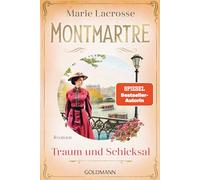 Montmartre - Traum und Schicksal: Roman: 2