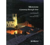 Montone. A journey through time - [LuoghInteriori]
