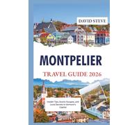Montpelier Travel Guide 2026: Insider Tips, Scenic Escapes, and Local Secrets in Vermont’s Capital