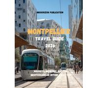 Montpellier Travel Guide 2026