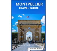 Montpellier Travel Guide: Relax and Rejuvenate: Wellness Escapes in Montpellier