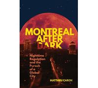 Montreal After Dark: Nighttime Regulation and the Pursuit of a Global City