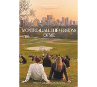 MONTREAL: ALL THE VERSIONS OF ME