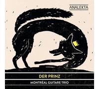 MONTREAL GUITAR TRIO Der Prinz (CD)