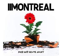 Montreal - Hier und Heute Nicht