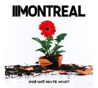 Montreal Hier und heute nicht (CD)