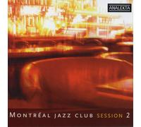 Montreal Jazz Club Montreal Jazz Club Session 2 / Various (CD)