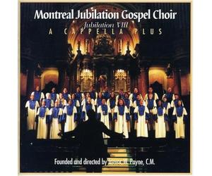 Montreal Jubilation Gospel Choir - Acapella Plus