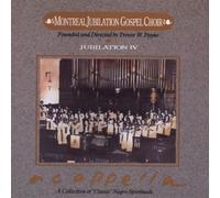 Montreal Jubilation Gospel Choir - Jubilation IV: A Capella