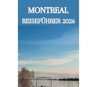 MONTREAL REISEFÜHRER 2026
