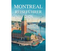 MONTREAL REISEFÜHRER 2026: Entdecken Sie die Schönheit Kanadas