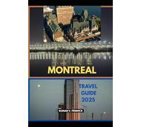 MONTREAL TRAVEL GUIDE 2025