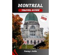 MONTREAL TRAVEL GUIDE 2026: Discover Canada’s cultural heart through its historic neighborhoods, vibrant festivals, French-inspired cuisine, and warm local charm.