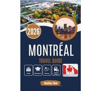 MONTRÉAL TRAVEL GUIDE 2026: From Snow Light Mornings to Midnight Jazz Journeys into Contrast