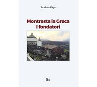Montresta la grana. I fondatori. Ediz. italiana e spagnola