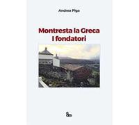 Montresta la grana. I fondatori. Ediz. italiana e spagnola