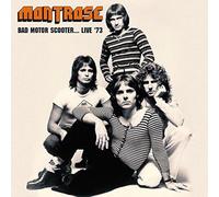 MONTROSE - BAD MOTOR SCOOTER.....