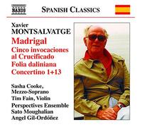 Montsalvatge Xavier - Montsalvatge: Madrigal; Cinco invocaciones al Crucificado; Folia daliniana;