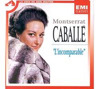 Montserrat Caballe - L'incomparable