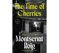Montserrat Roig The Time of Cherries (Tascabile) Modern Library Torchbearers