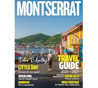MONTSERRAT TRAVEL AND HISTORY GUIDE 2026-2027 (Full-Color): Insider tips for secret beaches, trails, and local favorites in Montserrat, helping you discover quiet coves and authentic island life