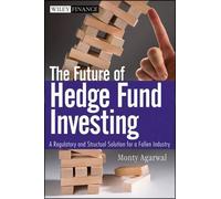 Monty Agarwal The Future of Hedge Fund Investing (Copertina rigida)