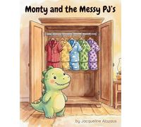 Monty and the Messy PJ's: A Bedtime Routine Story