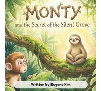 Monty and the Secret of the Silent Grove