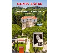 Monty Banks. Hollywood in Romagna. Memorie del Belvedere