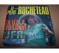 Monty Et Les Supporters - Le Petit Rocheteau / La Fête À Saint-Etienne - 45 tours - 7"