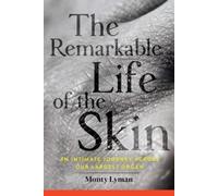 Monty Lyman The Remarkable Life of the Skin (Tascabile)