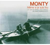 Monty - Meme Si Je Suis Fou by Monty (2003-10-01)