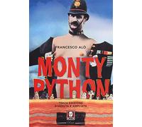 Libri Francesco AlÃ² - Monty Python. La Storia, Gli Spettacoli, I Film. Ediz. Am
