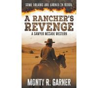 Monty R Garner A Rancher's Revenge (Tascabile) Sawyer McCade