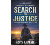 Monty R Garner A Search For Justice (Tascabile) Brody Connor